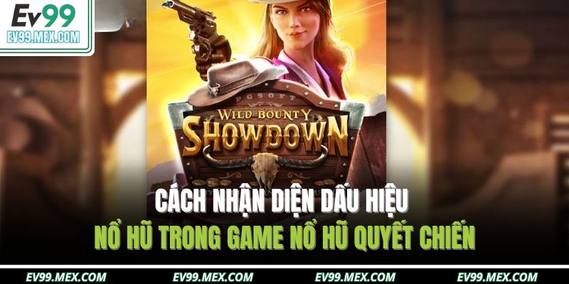 Cách nhận diện dấu hiệu nổ hũ trong game Nổ Hũ Quyết Chiến