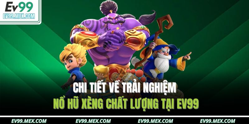 Nổ hũ xèng tại EV99