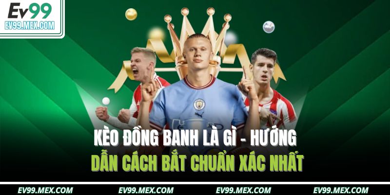 Kèo đồng banh