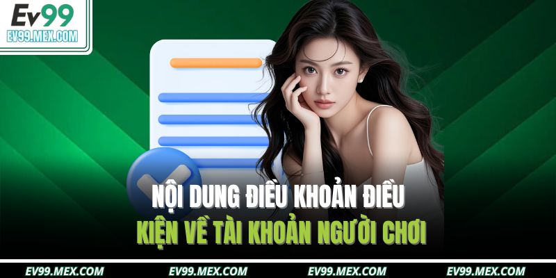 Nội dung điều khoản điều kiện về tài khoản người chơi