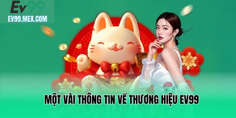 Điểm qua thông tin giới thiệu EV99