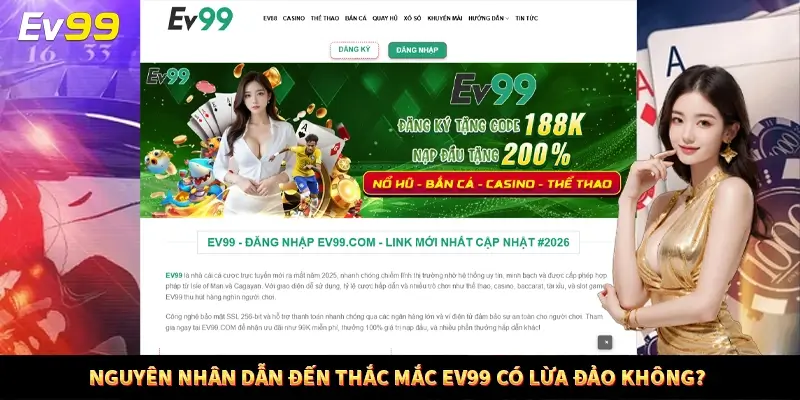 Nguyên nhân dẫn đến thắc mắc EV99 có lừa đảo không?